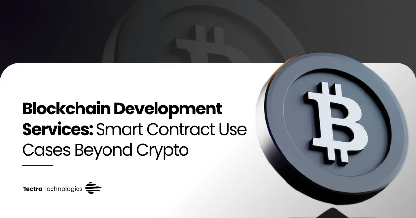 Beyond Crypto: How Blockchain Development Services Power Smart Contracts Across Industries