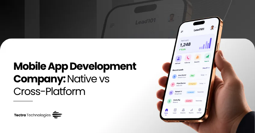 Choosing Between Native and Cross-Platform Development: A Mobile App Development Company's Perspective