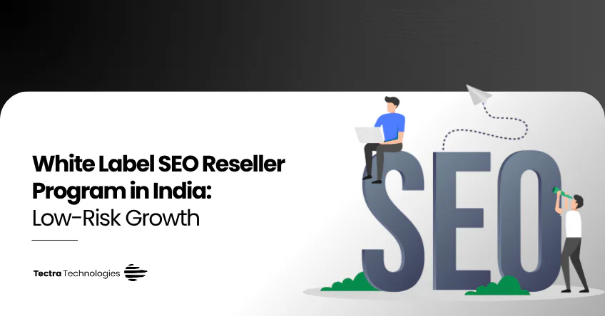 White Label SEO Reseller Program in India: Low-Risk Growth